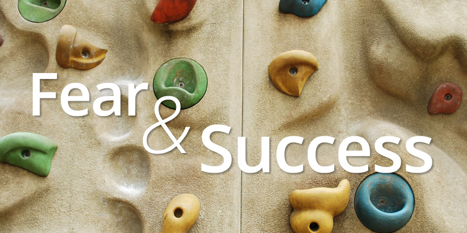 Fear & Success