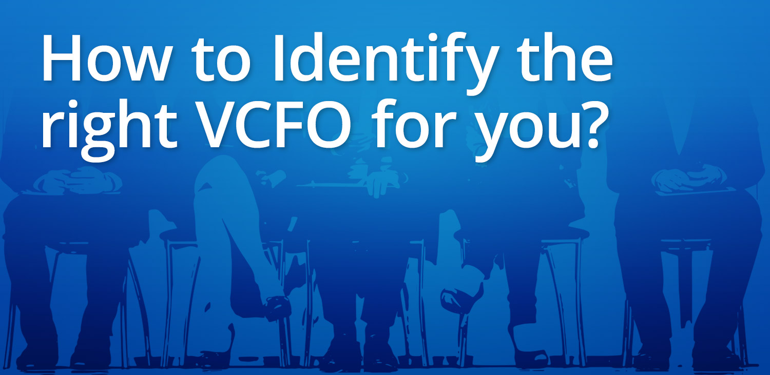 How to Identify the right VCFO for you?